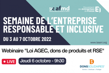 Webinaire Dons Solidaires® #SERI2022 – Loi AGEC et dons de produits ? On vous explique tout !