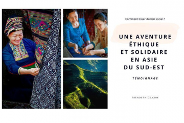 Une aventure éthique et solidaire en Asie du Sud-Est