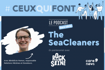 #CeuxQuiFont [Hors-série] : Bénédicte Hamon, responsable des relations mécènes de The SeaCleaners