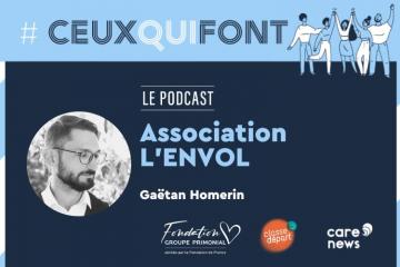 #CeuxQuiFont : Gaétan Homerin, association L’ENVOL