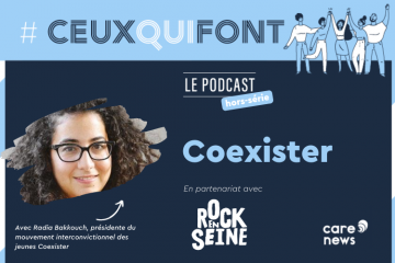 #CeuxQuiFont [Hors-série] : Radia Bakkouch, bénévole au sein du mouvement Coexister