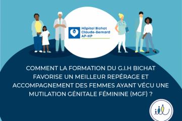 [IMPACT SOCIAL] G.I.H Bichat : Découvrez les impacts de la formation des professionnels aux mutilations génitales féminines