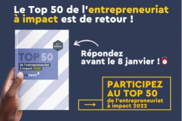  Top 50 de l'entrepreneuriat à impact : l’appel à candidatures est ouvert