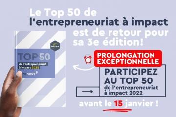 Top 50 de l'entrepreneuriat à impact : participez au webinaire et à la dernière ligne droite des candidatures !