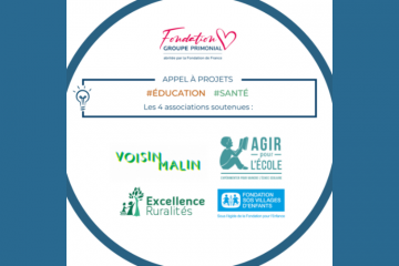 4 nouveaux projets soutenus par la Fondation Groupe Primonial