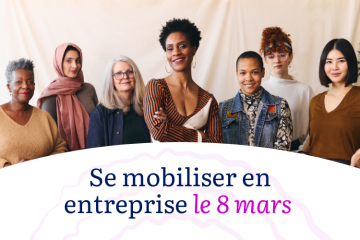 Agir en entreprise pour les droits des femmes : 8 actions pour le 8 mars