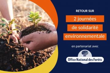Retour sur 2 journées de solidarité environnementale en partenariat avec l'ONF