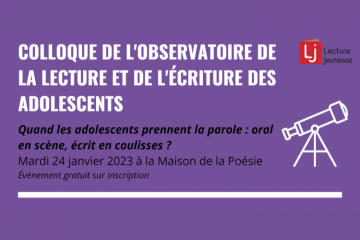 Bilan du colloque de l’Observatoire de la lecture et de l’écriture des adolescents