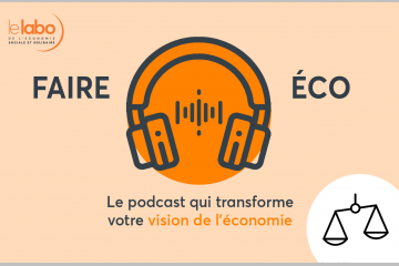 Faire Éco - Série 6 : réussir une transition écologique juste