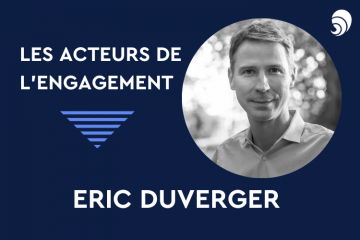 [Acteurs de l'engagement] Eric Duverger, fondateur de la Convention des Entreprises pour le Climat
