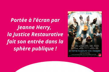 Portée à l’écran par Jeanne Herry, la Justice Restaurative fait son entrée dans la sphère publique