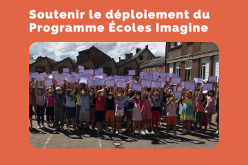 Le Programme Écoles Imagine a besoin de vous 🙏