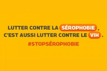 #STOPSÉROPHOBIE : AIDES combat les préjugés et discriminations liés au VIH/sida avec une campagne lancée lors de la Journée de lutte contre la sérophobie