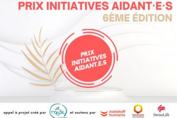Le Collectif Je t'Aide lance la 6e édition du Prix Initiatives aidant·e·s