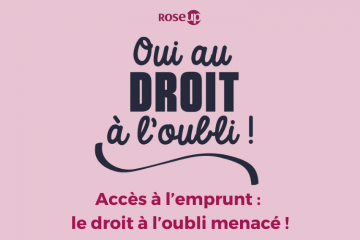 Accès à l'emprunt : le droit à l'oubli menacé ! 