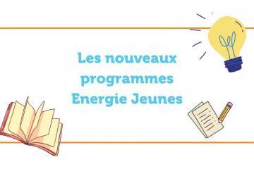 Energie Jeunes : une même volonté mais un nouveau programme