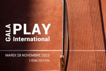 Gala PLAY International 28/11 au Stade Roland-Garros