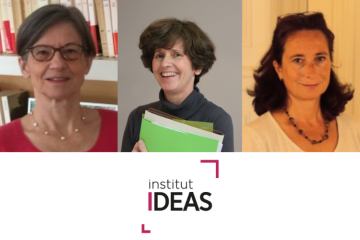 Corinne DESFORGES, Brigitte DUAULT et Delphine LALU rejoignent le Comité Label de l'Institut IDEAS