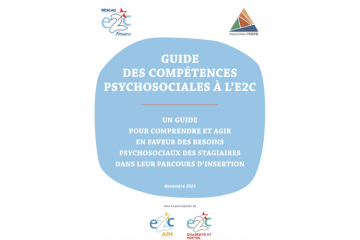 Donner aux jeunes confiance en leur capacité à faire face aux défis du quotidien : Le Réseau E2C France conçoit un guide pour comprendre et agir en faveur des besoins psychosociaux