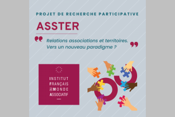 Lancement d'ASSTER « Relations associations et territoires. Vers un nouveau paradigme ? »