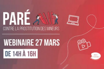 Prostitution des mineurs : « Aller vers les jeunes, leurs proches et les professionnels : comment tisser autour d'eux un réseau mobilisable pour répondre à leurs besoins ? »