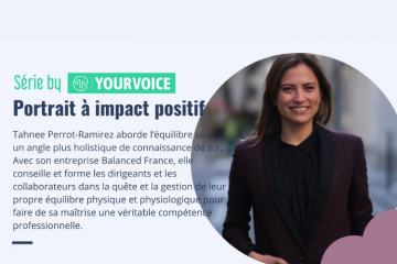 Tahnee Perrot Ramirez, CEO de Balanced France et leader à impact : faire de l’équilibre une compétence professionnelle - Crédit photo : YourVoice