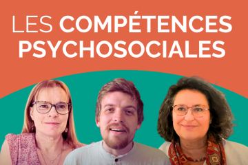 Vous avez dit compétences psychosociales ?