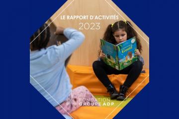 La Fondation Groupe ADP présente son rapport d'activité 2023 !