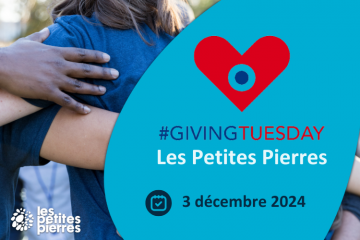 Libérez votre générosité avec Les Petites Pierres pour le Giving Tuesday 2024 !