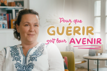 Pour que guérir soit leur avenir