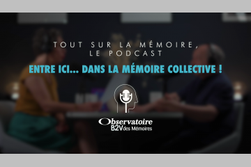 Découvrez le nouveau podcast « Entre ici... dans la mémoire collective ! » avec Denis Peschanski