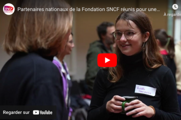 Une journée privilégiée d’échanges pour les partenaires nationaux de la Fondation SNCF