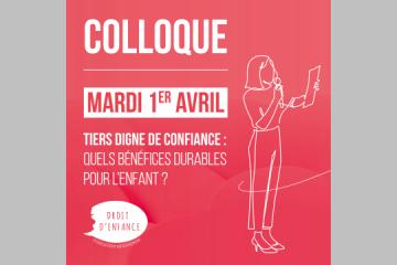Colloque 1er avril Tiers dignes de confiance