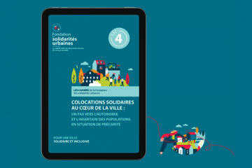 Colocations solidaires au coeur de la ville : un pas vers l’autonomie et l’insertion des populations en situation de précarité