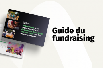 10 semaines pour réussir la promotion de votre événement de collecte peer-to-peer sur les réseaux sociaux