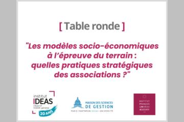 [16/09] Table Ronde "Les modèles socio-économiques à l’épreuve du terrain : quelles pratiques stratégiques des associations ?"