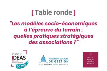 [16/09] Table Ronde "Les modèles socio-économiques à l’épreuve du terrain : quelles pratiques stratégiques des associations ?" - Restitution
