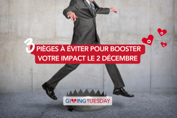 Les 3 erreurs à éviter quand on lance une campagne Giving Tuesday