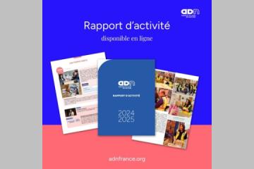 Le rapport d'activité 2024-2025 d'ADN est en ligne ! 
