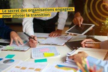 Gouvernance & RSE : le secret des organisations engagées pour piloter la transition	
