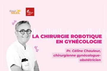La chirurgie robotique en gynécologie : une avancée technique au service des femmes