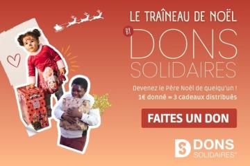 Le Traîneau de Noël de Dons Solidaires : offrez des cadeaux solidaires à des personnes en difficulté