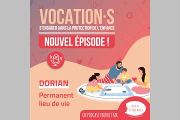 Podcast "Vocation·s" E14 : Dorian (Permanent lieu de vie)