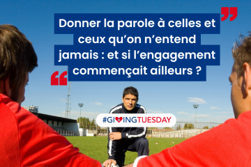 Donner la parole à celles et ceux qu’on n’entend jamais : et si l’engagement commençait ailleurs ?