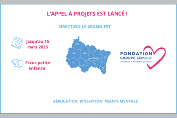 La Fondation Groupe LBP AM lance un appel à projets  dans la région Grand-Est 