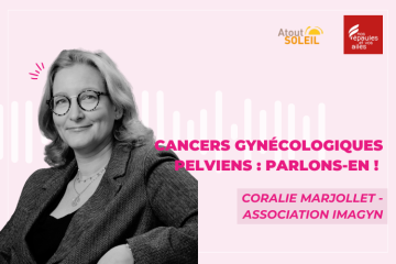 Cancers gynécologiques pelviens : parlons-en !