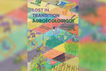 Quelle agriculture pour demain ? Entretien avec Cédric Rabany, auteur de « Lost in transition agroécologique »