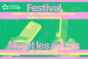En avril, la Fondation groupe EDF organise un festival pour prendre du recul sur nos vies en ligne