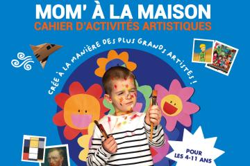 Môm'À la Maison : un cahier d'activités artistiques pour les enfants gratuit et 100% solidaire 
