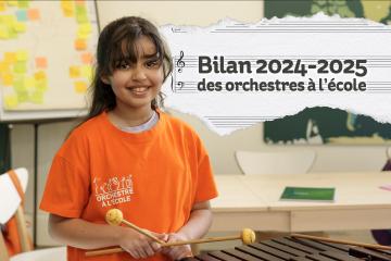 Orchestre à l'École : le bilan du dispositif en 2024-2025